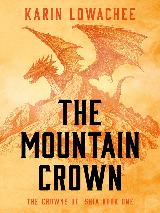 Title details for The Mountain Crown by Karin Lowachee - Wait list